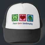 Peace Kärlek Landscaping Truckerkeps<br><div class="desc">Peace Kärlek Landscaping julklapp till ett landskapsvård som är expert på trädgårdsodling och som förvandlar varvet eller gräsmatta till söt flora och fauna. En söt present till någon som perfekt föreställer sig din gräsmatta gräs och blommor eller ett arboristiskt företag som utför putsning av träd. Utformning av kutym gräsmatta.</div>