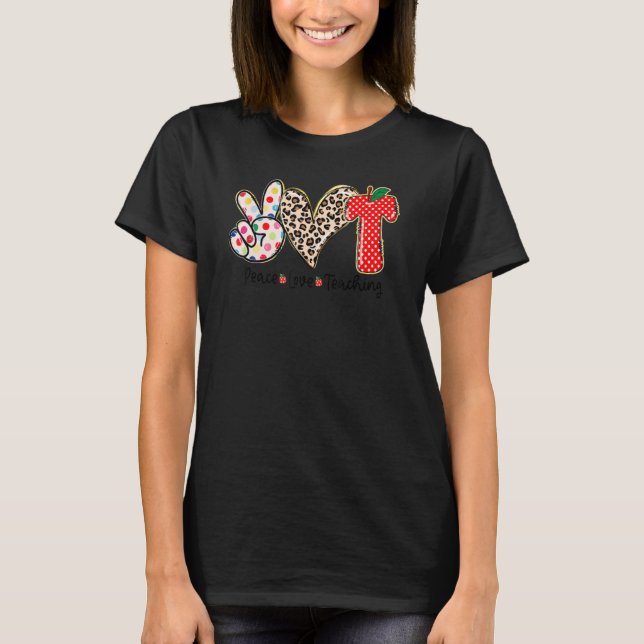 Peace Kärlek Lärare Back to school T Shirt (Framsida)