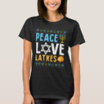 Peace Kärlek Latkes Funny Hanukkah Chanukah Jewish T Shirt<br><div class="desc">utmanah på din pojke, ful hanukkah, jewant hanukah, chanukah, chanukiah, menorah, dreidel, utmanahbröd, latkes, jewant christmas, jewant-boys, jewant-tjejer, jewant manar, jewant women, jewdolph, ful sweater, ful sweatshirt, matzo boll, däcket halls matzo bollar, hanukau Kah naughty, ful christmas, hanukkah naughty nice jewant, merry christmukkah, meowzel tov, meowzel tov chanukah, jewant cat...</div>