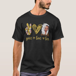 Peace Kärlek Locs Natural Hair Locs Hair Black Gir T Shirt