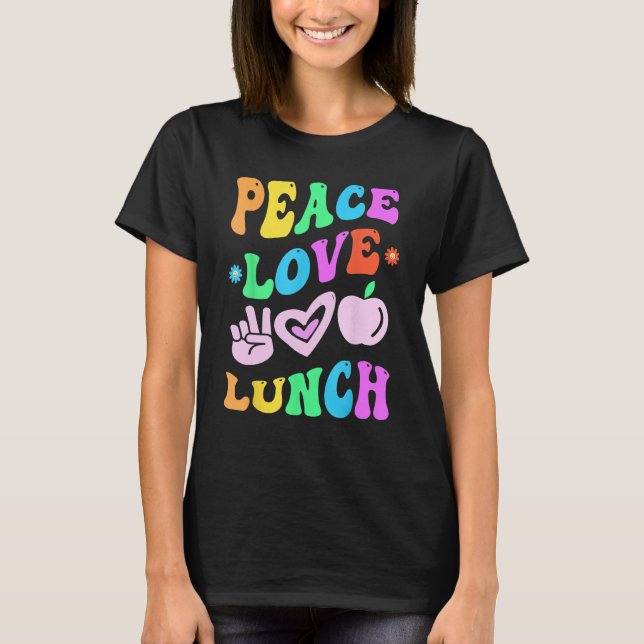 Peace Kärlek Lunch Womens Lunch Dam Cafeteria Crew T Shirt (Framsida)