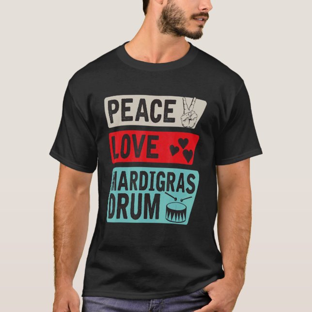 Peace Kärlek Mardigras Drum Instrument Mardigras D T Shirt (Framsida)