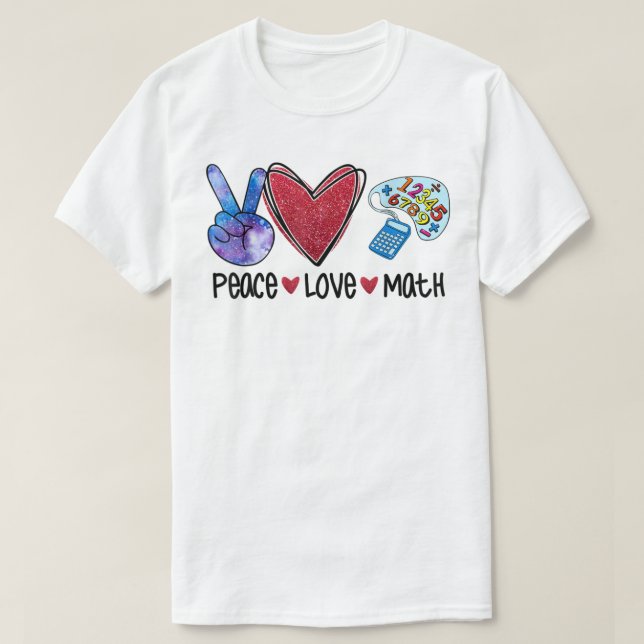 Peace Kärlek Math Funny Teacher T Shirt (Design framsida)