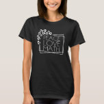 Peace Kärlek Math Math Lacher Mathematics T Shirt<br><div class="desc">Peace Kärlek Math Math Teacher Mathematics.</div>