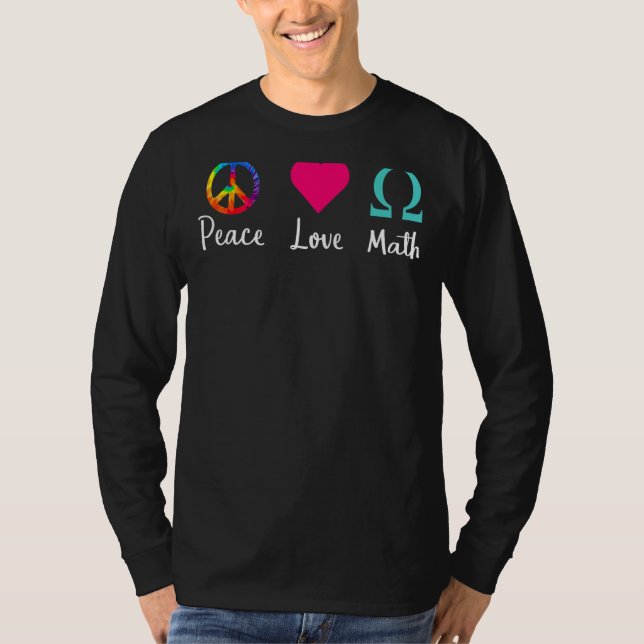 Peace Kärlek Math Math Teacher eller Student Geek T Shirt (Framsida)