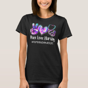 Peace Kärlek Nursing Home Health Nurse Life Nurses T Shirt