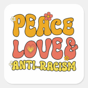 Peace Kärlek och antirasism Fyrkantigt Klistermärke
