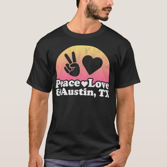 Peace Kärlek och Austin, TX Teas Pullover T Shirt (Framsida)