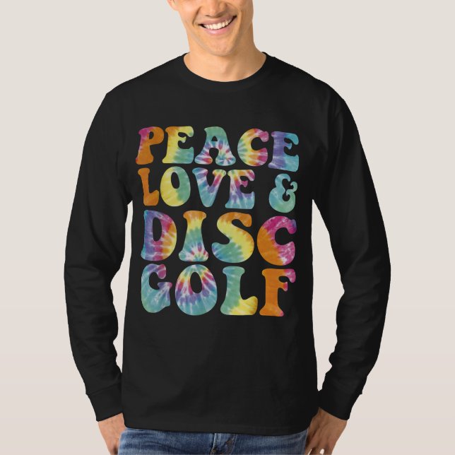 Peace Kärlek och Disk Golf Prated Tie Dye T Shirt (Framsida)