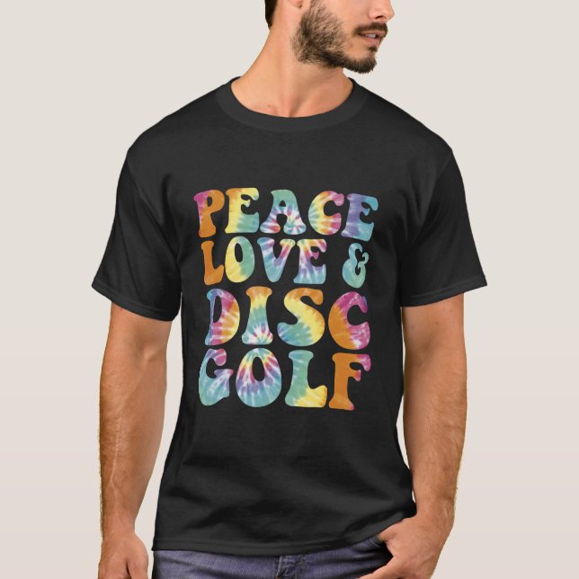 Peace Kärlek och Disk Golf Prated Tie Dye T Shirt (Framsida)