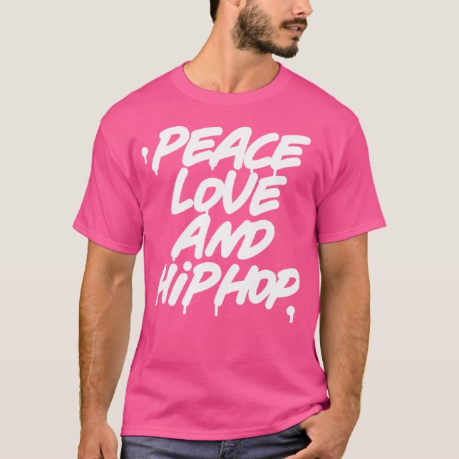 Peace Kärlek och Hip hop Shirt Old school 90s Graf T (Framsida)