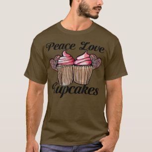 Peace Kärlek och Muffinsar, söt cuptårta älskare b T Shirt