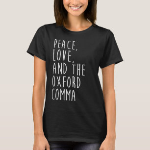 Peace Kärlek och Oxford Comma English Grammar T Shirt