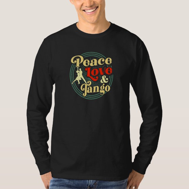 Peace Kärlek och Tango Dancing Teacher Retro Stil T Shirt (Framsida)