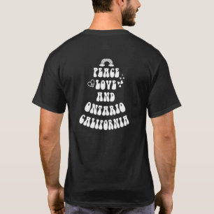 Peace Kärlek Ontario California Hometown Ca Home S T Shirt