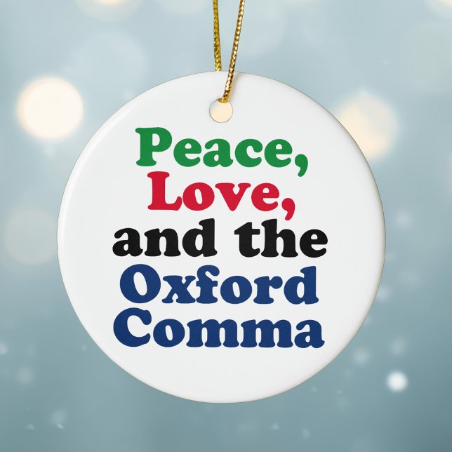 Peace Kärlek Oxford Comma English Grammar Humor Julgransprydnad Keramik (Skapare uppladdad)
