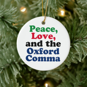 Peace Kärlek Oxford Comma English Grammar Humor Julgransprydnad Keramik