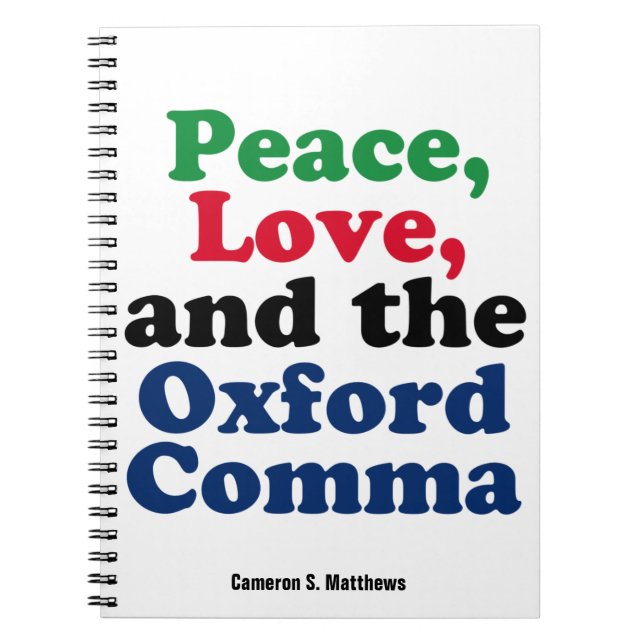 Peace Kärlek Oxford Comma Funny Grammar Anpassning Anteckningsbok (Framsidan)