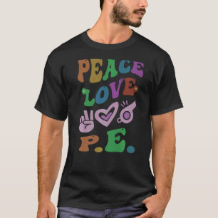 Peace KÄRLEK P E Retro Gym Lacher Groovy School T Shirt