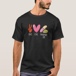 Peace Kärlek Pharmacy Life Pharmacy Tech Medicine  T Shirt