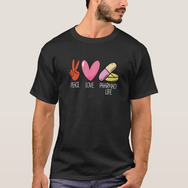Peace Kärlek Pharmacy Life Pharmacy Tech Medicine  T Shirt (Framsida)