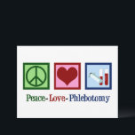 Peace Kärlek Phlebotomy Cute Phlebotomist Kort<br><div class="desc">En söt phlebotomist jul eller helgdag kort. Peace Phlebotomy-kort i Kärlek.</div>