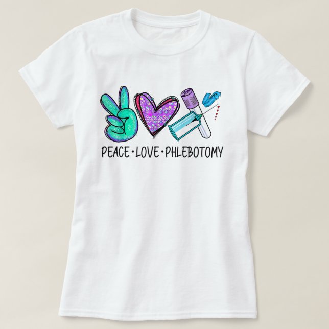 Peace kärlek Phlebotomy Phlebotomist Tech Technici T Shirt (Design framsida)