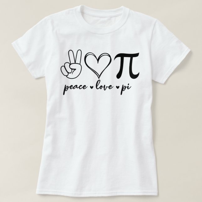 Peace Kärlek Pi Math Kärlek Pi Day Mathematics Mat T Shirt (Design framsida)