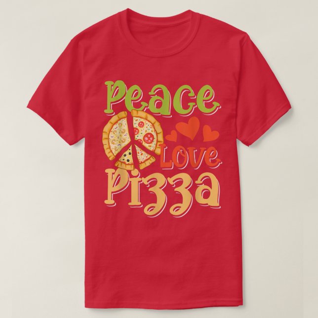 Peace Kärlek Pizza för Pizza Älskare T Shirt (Design framsida)