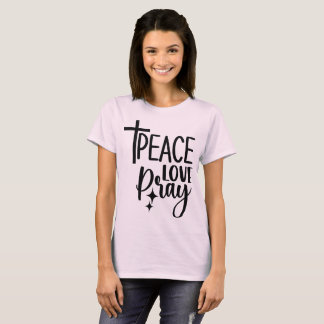 Peace Kärlek Pray T Shirt