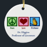 Peace Kärlek professor Anpassningsbar Faculty Mono Julgransprydnad Keramik<br><div class="desc">Ett fredstecken,  ett hjärta och ett klokt uggla som symboliserar en lärare. En underbar monogrammad helgdag till en professor i college. Fredsprofessorn i Kärlek är julprydnad.</div>