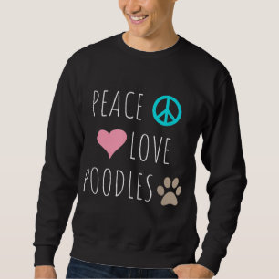 Peace Kärlek Pudel Cute Hund Puppy Djurälskare Lång Ärmad Tröja