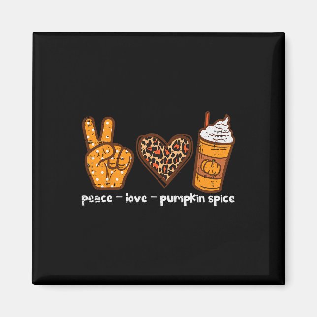 Peace Kärlek Pumpkin Spice Roligt Autumn Fall Seas Magnet (Framsidan)
