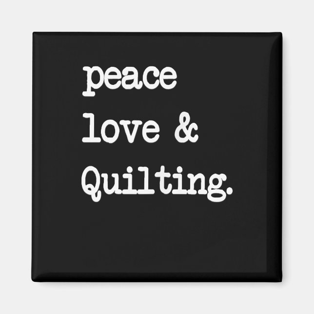 Peace Kärlek & Quilting Crochet Sewing Gift Magnet (Framsidan)
