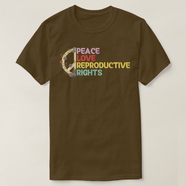 Peace Kärlek Reproductive Högers Feminist Feminism T Shirt (Design framsida)