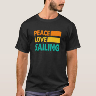 Peace Kärlek Sailing Sailboat Sailor kapten Skippe T Shirt