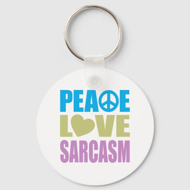Peace Kärlek Sarcasm Nyckelring (Framsida)