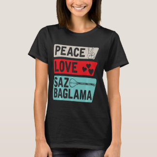 Peace Kärlek Saz Baglama Instrument Saz Baglama El T Shirt