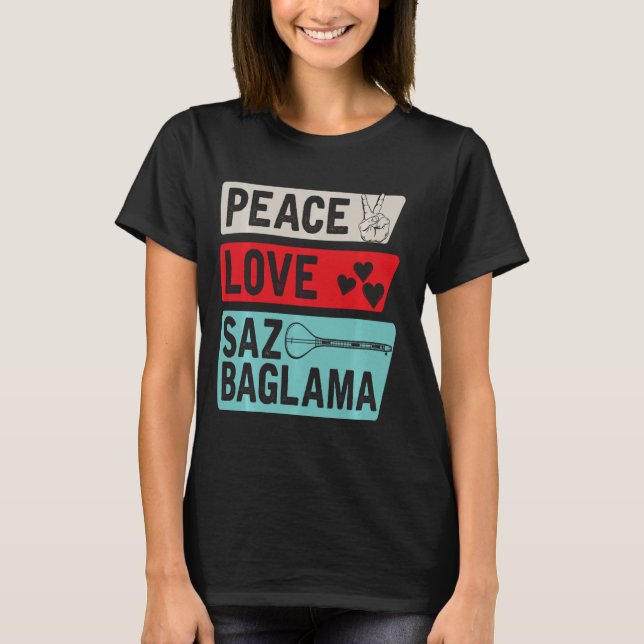 Peace Kärlek Saz Baglama Instrument Saz Baglama El T Shirt (Framsida)