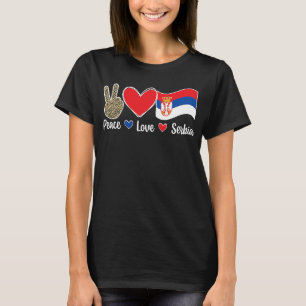 Peace Kärlek Serbiska serbiska Flagga rooter T Shirt