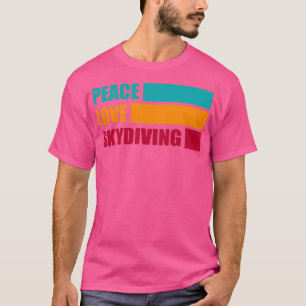 Peace Kärlek Skydiving Skydiver Gift Funny Skydive T Shirt
