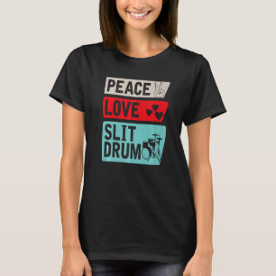 Peace Kärlek Slit Drum African Slit Drum Slit Drum T Shirt