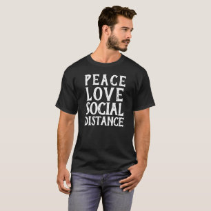 PEACE - KÄRLEK - SOCIAL AVSTÅND T SHIRT