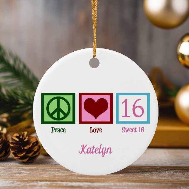 Peace Kärlek Sweet 16 Cute 16:e födelsedag Anpassn Julgransprydnad Keramik (Skapare uppladdad)