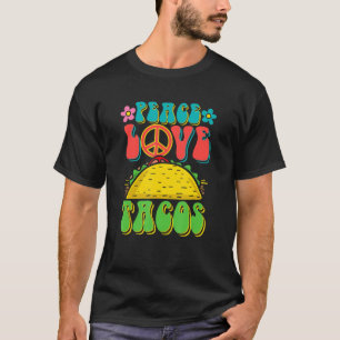 Peace Kärlek Tacos Groovy for Retro Hippie Taco Lo T Shirt