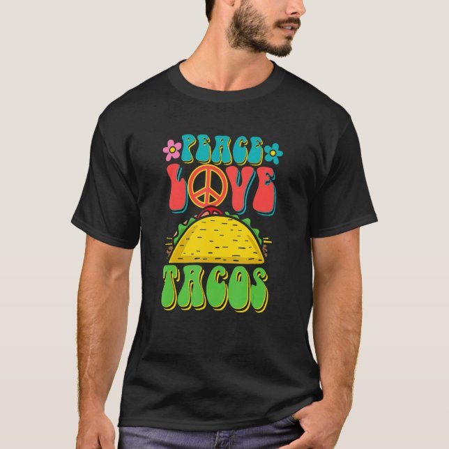 Peace Kärlek Tacos Groovy for Retro Hippie Taco Lo T Shirt (Framsida)