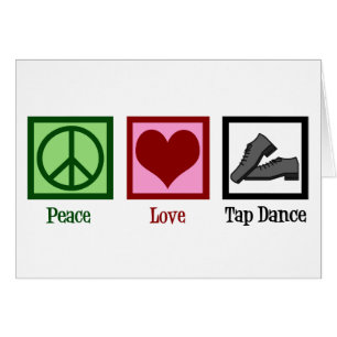 Peace Kärlek Tap Dance-kort Hälsningskort