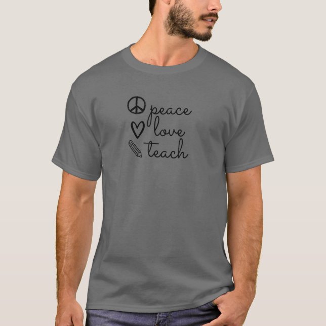 Peace Kärlek Teach T Shirt (Framsida)