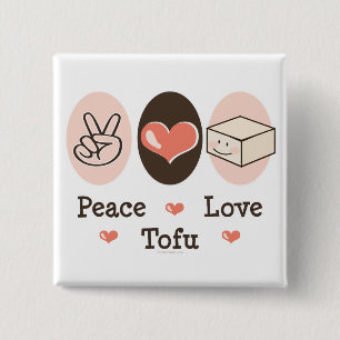 Peace Kärlek Tofu-knapp Knapp