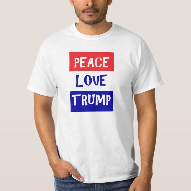 Peace Kärlek Trump T-shirt (Framsida)